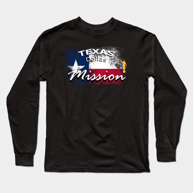 Texas Dallas Mormon LDS Mission Missionary Gift Long Sleeve T-Shirt by TruckerJunk